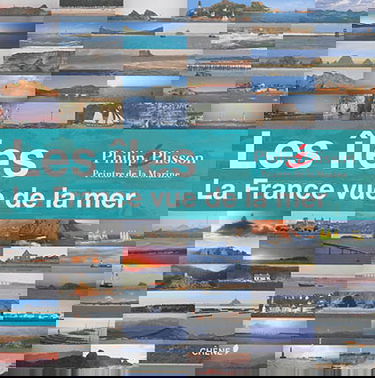 La France vue de la mer. Les îles