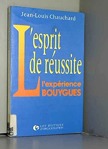 L'esprit de réussite : l'expérience Bouygues