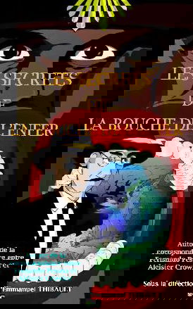 Les secrets de La bouche de l'enfer : Fernando Pessoa & Aleister Crowley