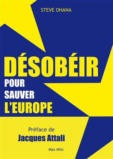 Désobéir pour sauver l'Europe
