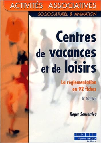 Centres de vacances et de loisirs : La règlementation en 92 fiches