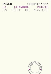 La chambre peinte : un récit de Mantoue