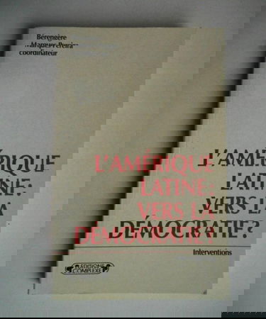 Amérique latine : vers la démocratie ?