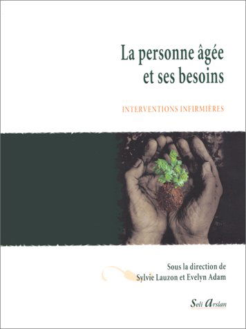 La personne âgée et ses besoins : interventions infirmières