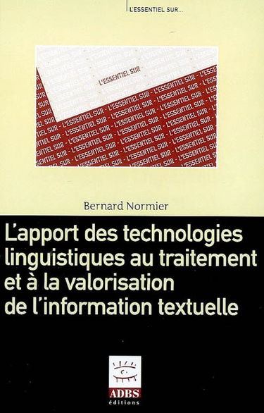 L'apport des technologies linguistiques au traitement et à la valorisation de l'information textuelle