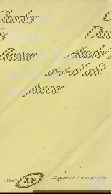 Charles Duits. André Breton a-t-il dit passe