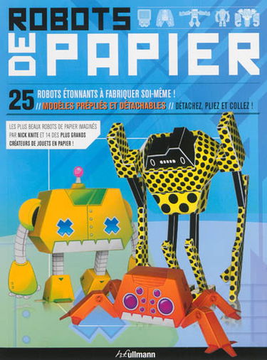 Robots de papier : 25 robots étonnants à fabriquer soi-même !