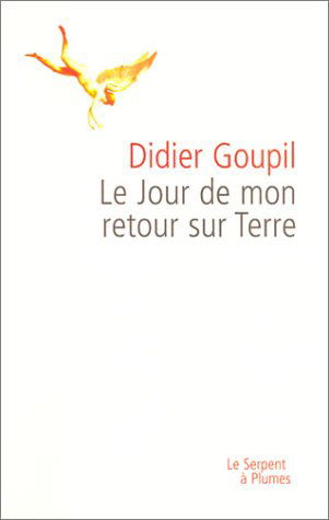 Le jour de mon retour sur terre