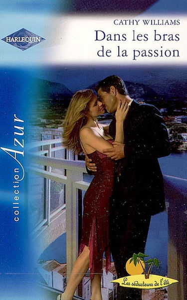 Dans les bras de la passion : les séducteurs de l'été