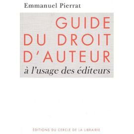 Guide du droit d'auteur: À l'usage des éditeurs