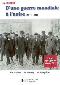 D'une guerre mondiale à l'autre : 1914-1945
