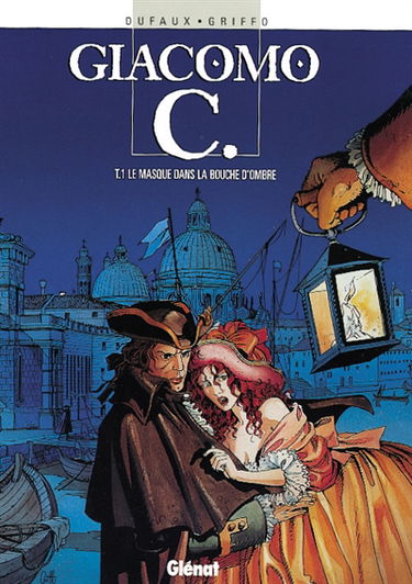 Giacomo C.. Vol. 1. Le masque dans la bouche d'ombre
