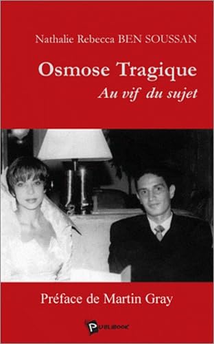 Osmose tragique: Au vif du sujet