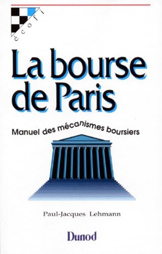La Bourse de Paris : manuel des mécanismes boursiers