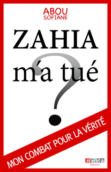 Couverture de Zahia m'a tué ? : mon combat pour la vérité
