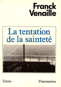 La tentation de la sainteté