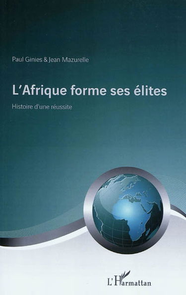 L'Afrique forme ses élites : histoire d'une réussite