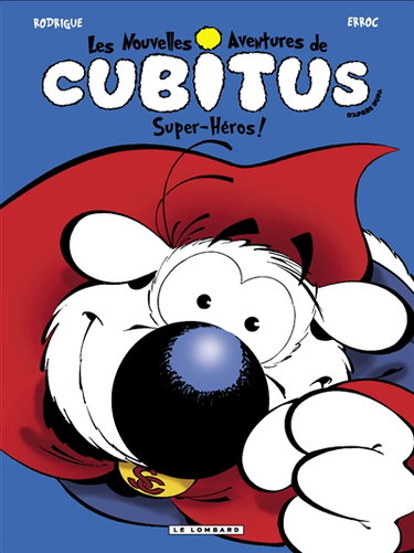 Couverture de Les nouvelles aventures de Cubitus. Vol. 11. Super-héros !