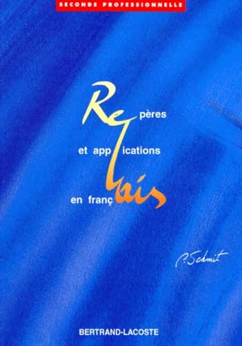 Relais : repères et applications en français. Vol. 1. Seconde professionnelle