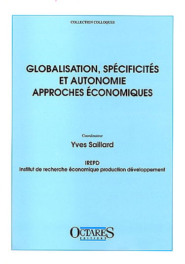 Globalisation, spécificités et autonomie : approches économiques
