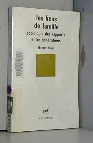 Les liens de famille : sociologie des rapports entre générations