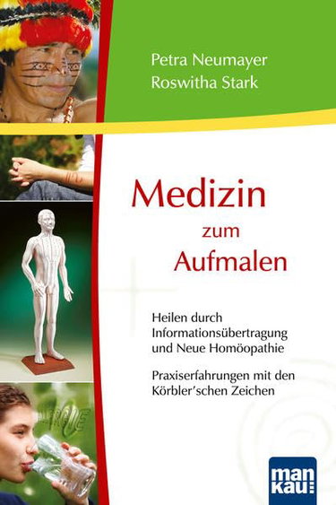Couverture de Medizin zum Aufmalen - Heilen durch Informationsübertragung und Neue Homöopathie / Praxiserfahrungen mit den Körbler'schen Zeichen