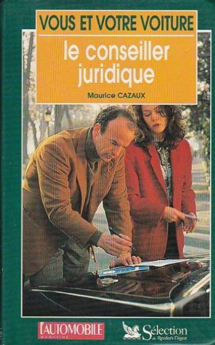 Vous et votre voiture. Vol. 3. Le conseiller juridique