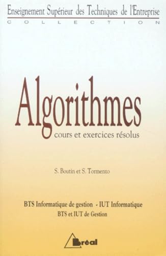Algorithmes : cours et exercices : BTS, IUT
