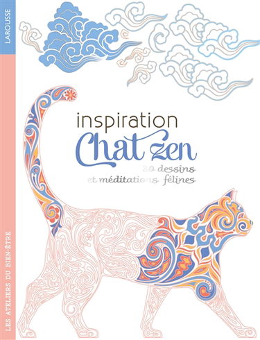 Inspiration chat zen : 26 dessins et méditations félines