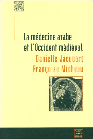La Médecine arabe et l'Occident médiéval