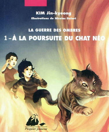 La guerre des ombres. Vol. 1. A la poursuite du chat Néo