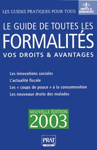 Le guide de toutes les formalités : Vos droits & avantages