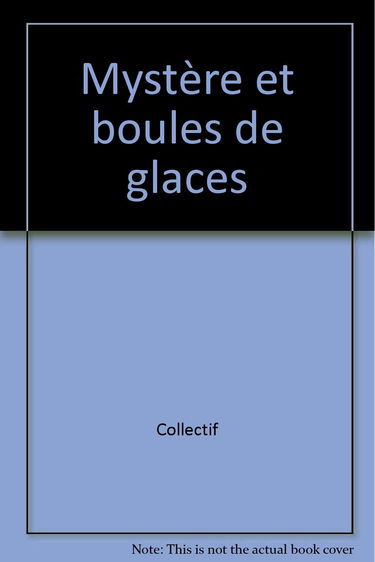Mystère et boule de glace