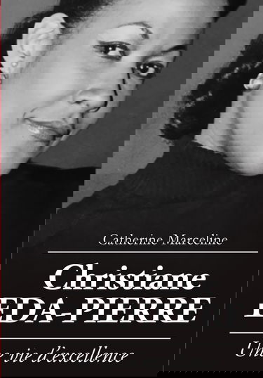 Christiane EDA-PIERRE: Une vie d'excellence