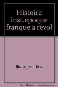 Histoire des institutions, 8e édition. De l'époque franque à la Révolution