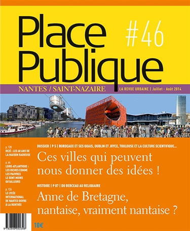 Place publique, Nantes Saint-Nazaire, n° 46. Ces villes qui peuvent nous donner des idées