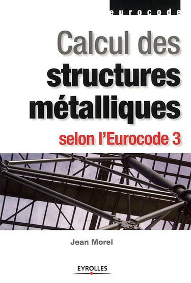 Calcul des structures métalliques selon l'Eurocode 3
