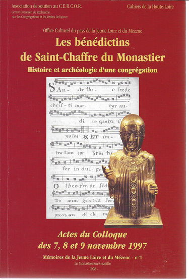 Les bénédictins de Saint-Chaffre du Monastier : Actes du colloque des 7, 8 et 9 novembre 1997 (Mémoires de la jeune Loire et du Mézenc)