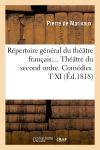 Répertoire général du théâtre français. Théâtre du second ordre. Comédies. Tome XI (Ed.1818)
