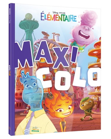 ELEMENTAIRE : Maxi Colo : Disney Pixar