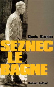 Seznec, le bagne
