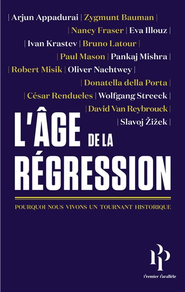 L'âge de la régression : pourquoi nous vivons un tournant historique