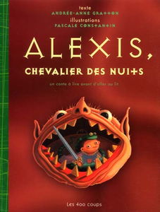 Alexis, chevalier des nuits : un conte à lire avant d'aller au lit