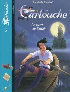 Cartouche. Vol. 5. Le secret du Lorrain