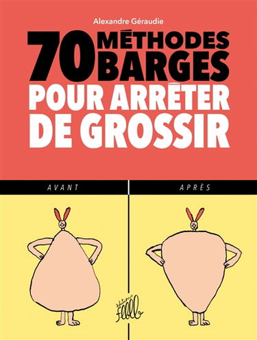 70 méthodes barges pour arrêter de grossir