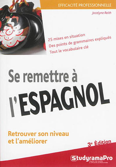 Se remettre à l'espagnol : retrouver son niveau et l'améliorer