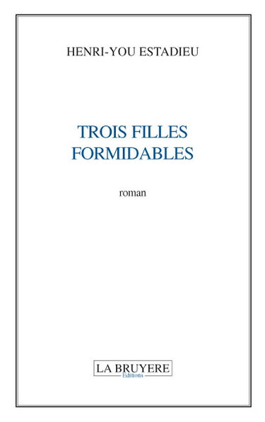 TROIS FILLES FORMIDABLES
