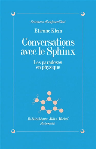 Conversations avec le sphinx : les paradoxes en physique