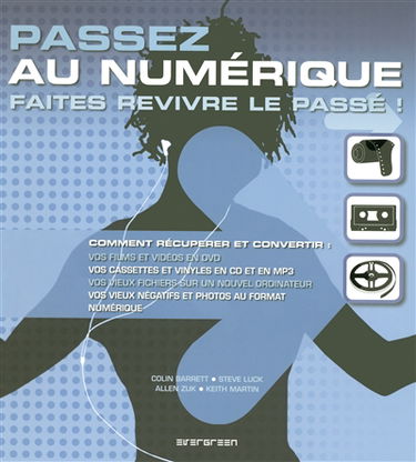 Passez au numérique : faites revivre le passé !