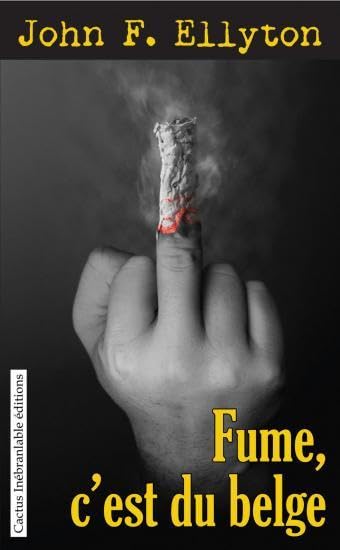 FUME, C'EST DU BELGE